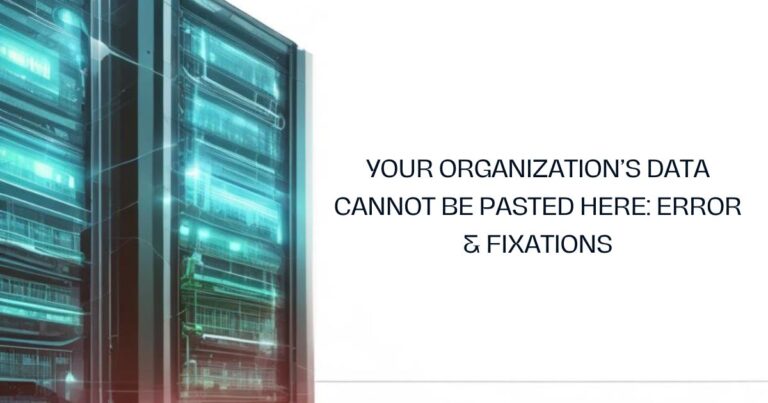 Your Organization’s Data Cannot Be Pasted Here.